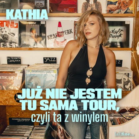 KATHIA - Już nie jestem tu sama tour, czyli trasa z winylem - koncert
