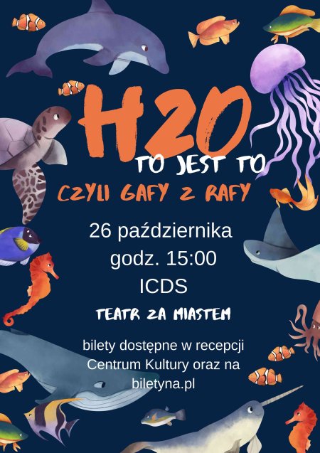 Teatrzyk H2O to jest to, czyli gafy z rafy - dla dzieci