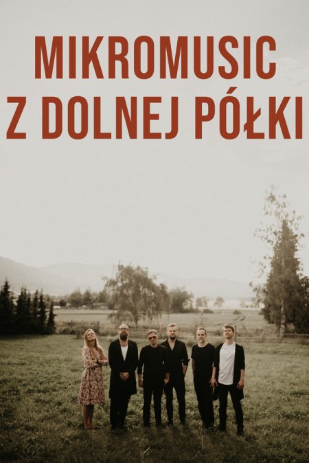 Mikromusic z Dolnej Półki - koncert