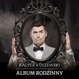 Kacper Kuszewski "Album rodzinny " - recital - koncert