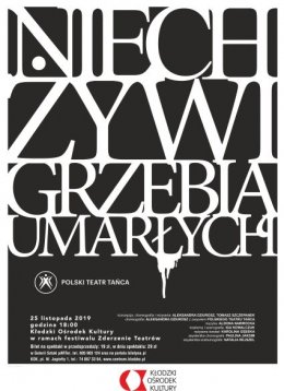 "Niech żywi grzebią umarłych" - Polski Teatr Tańca, Poznań - spektakl