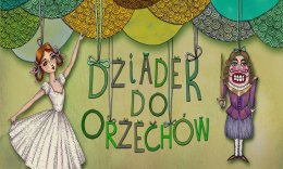 Teatr Tańca Terpsychora - Dziadek do orzechów - spektakl