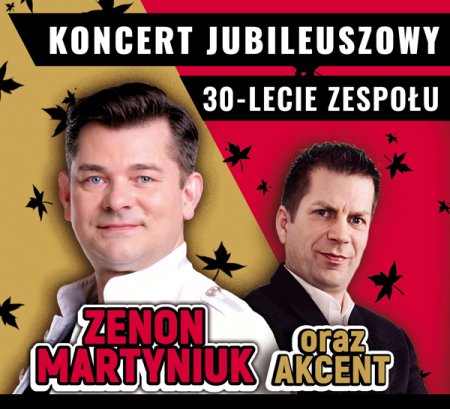 Zenek Martyniuk z zespołem Akcent: koncert Jubileuszowy XXX-lecia - koncert