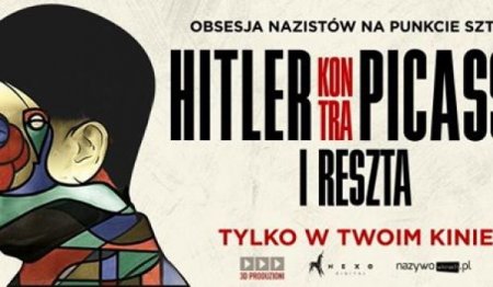 Hitler kontra Picasso i reszta - WYSTAWA na ekranie - film