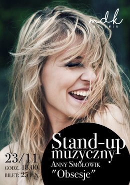 Stand-up muzyczny Anny Smołowik: Obsesje - stand-up