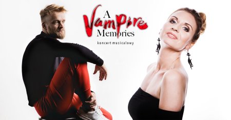Katarzyna Walczak oraz Jakub Wocial "A Vampire Memories" - koncert