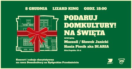 Podaruj Domkultury! Koncert i aukcja charytatywna - koncert