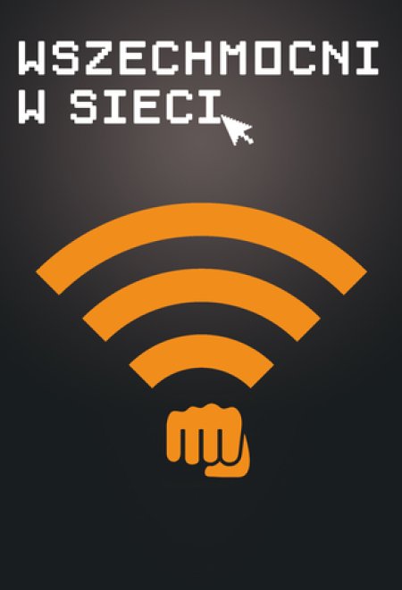 Wszechmocni w sieci - spektakl