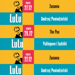 Festiwal LULU: Dzień 1: Zuzanna / Andrzej Poniedzielski - koncert