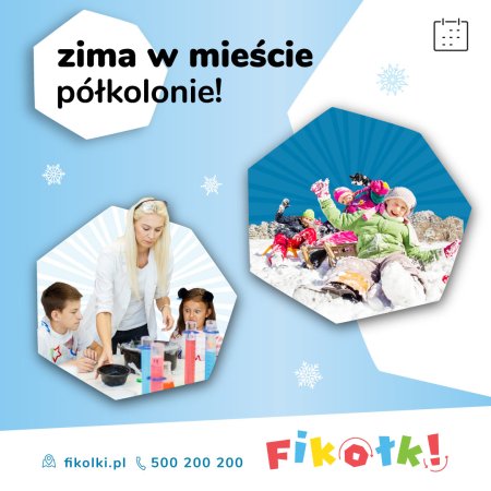 ZIMA W MIEŚCIE | PÓŁKOLONIE W SALI ZABAW FIKOŁKI MAZOVIA (5 lat-11 lat) - dla dzieci