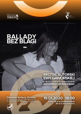 "Ballady Bez Blagi" Recital Autorski Ewy Gaworskiej. - koncert