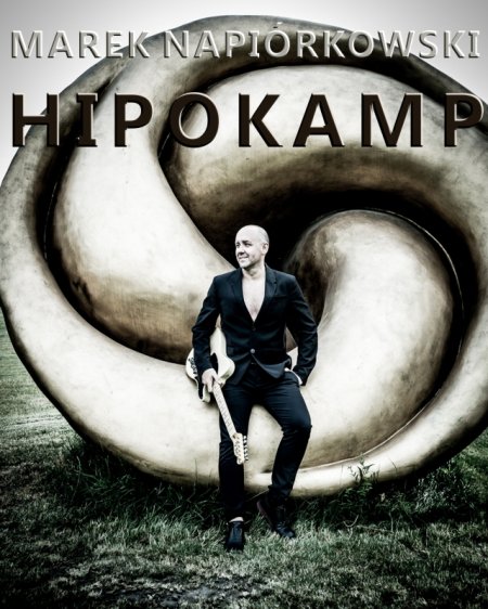 Marek Napiórkowski. "Hipokamp" - koncert