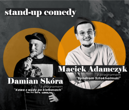 Stand-up: Damian Skóra, Maciek Adamczyk - stand-up