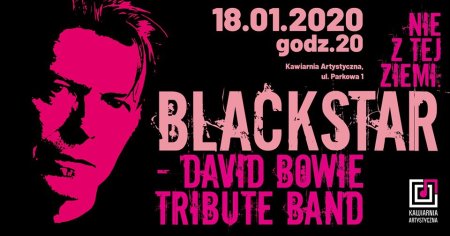 Nie z tej Ziemi: Blackstar - David Bowie Tribute Band koncert - koncert
