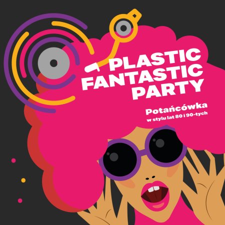 Plastic Fantastic PARTY - inne