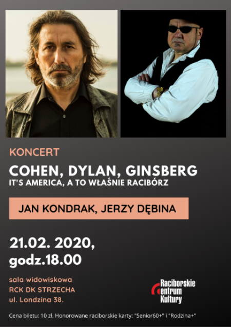 COHEN, DYLAN, GINSBERG. It’s America, a to Racibórz właśnie. - koncert