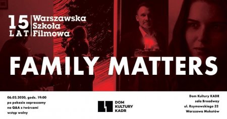 Warszawska Szkoła Filmowa przedstawia: Family matters - film