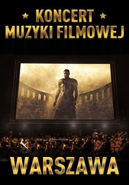 Koncert Muzyki Filmowej - Warszawa - koncert