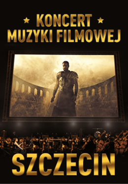 Koncert Muzyki Filmowej - Szczecin - koncert