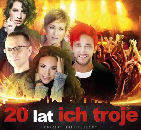 Ich Troje Jubileusz - koncert