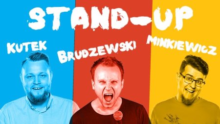 Brudzewski, Kutek, Minkiewicz - stand-up