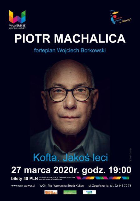 Piotr Machalica - koncert pt. "Kofta. Jakoś leci" - koncert