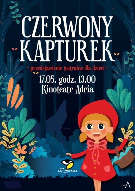 Czerwony Kapturek - spektakl dla dzieci Teatru Baj Pomorski - spektakl