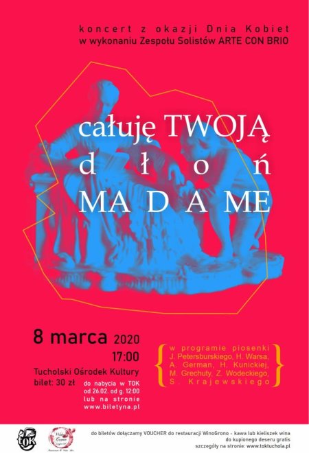 Całuję Twoją Dłoń Madame - koncert