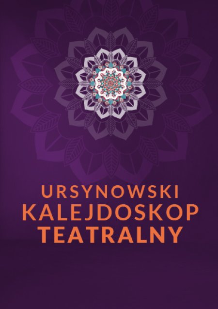Ursynowski Kalejdoskop Teatralny - spektakl
