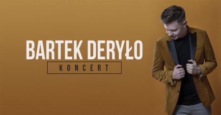 Bartek Deryło - koncert