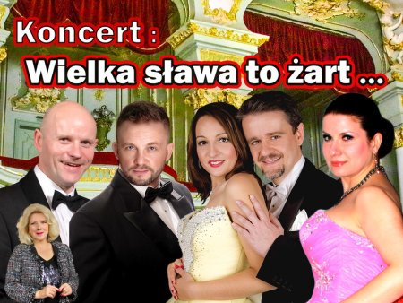 Wielka sława to żart - koncert