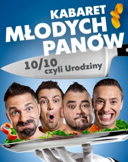 Kabaret Młodych Panów - 10/10, czyli urodziny! - Bilety na kabaret