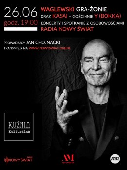 START RADIA NOWY ŚWIAT: Koncert "Waglewski Gra-Żonie" z transmisją na żywo! - koncert