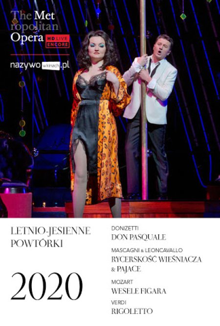 Letnie powtórki operowe:  Met Summer Encores 2020. Pietro Mascagni „Cavalleria rusticana” („Rycerskość wieśniacza”), Ruggero Leoncavallo „Pagliacci” (Pajace). - spektakl