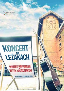 Koncert na leżakach: Wojtek Hoffmann & Witek Łukaszewski - koncert