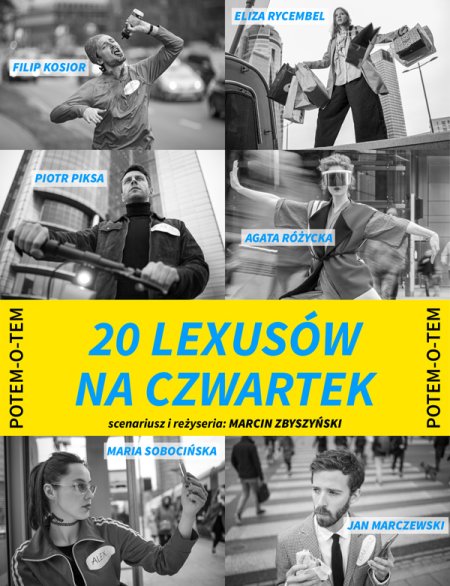 Potem – o – tem / 20 lexusów na czwartek - spektakl