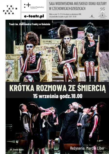 KRÓTKA ROZMOWA ZE ŚMIERCIĄ Teatr Polska - spektakl