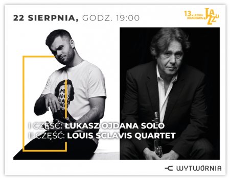 Letnia Akademia Jazzu XIII - LOUIS SCLAVIS QUARTET / ŁUKASZ OJDANA SOLO - koncert