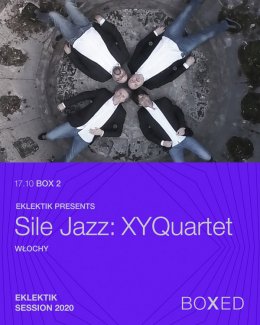 Eklektik presents Sile Jazz: XYQuartet (Włochy) - koncert