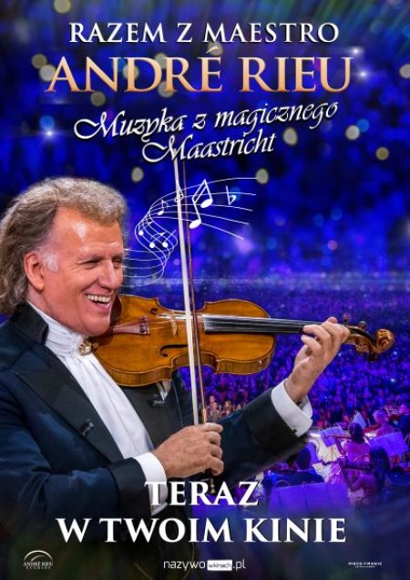 Razem z André Rieu. Muzyka z magicznego Maastricht - koncert