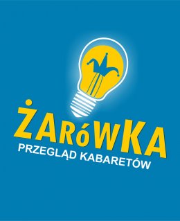 I Ogólnopolski Przegląd Kabaretów "ŻARÓWKA" - Bilety na kabaret
