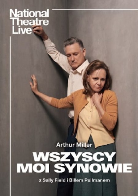 Arthur Miller „Wszyscy moi synowie”, spektakl z Sally Field i Billem Pullmanem! Retransmisja z National Theatre Live - spektakl