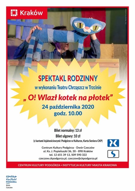 Spektakl rodzinny - O! Wlazł kotek na płotek! - spektakl