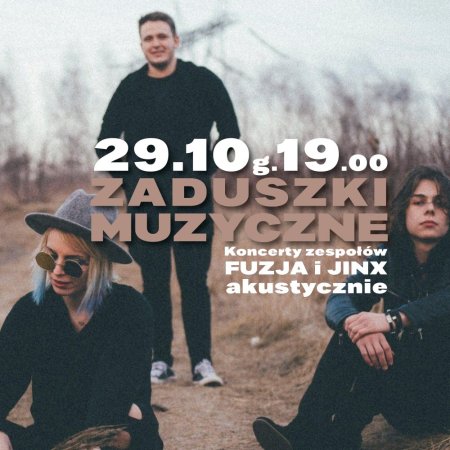 Zaduszki muzyczne - Fuzja i Jinx akustycznie - koncert