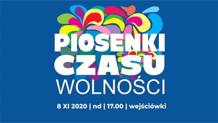 Fundacja Dla Ciebie "Piosenki czasu wolności" - koncert