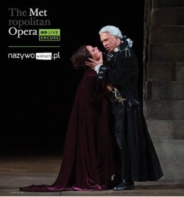 Giuseppe Verdi „Trubadur” retransmisja spektaklu z The Metropolitan Opera - spektakl