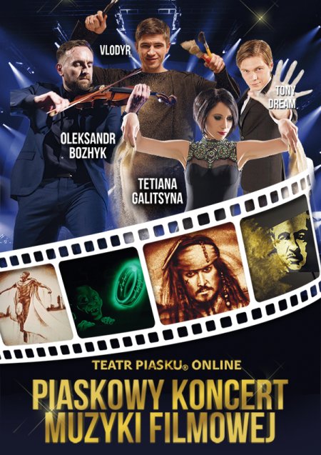 Teatr Piasku Online - Piaskowy Koncert Muzyki Filmowej - transmisje on-line