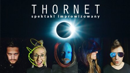 Thornet | Spektakl impro - spektakl