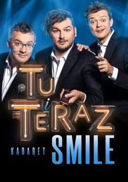 Kabaret Smile - Tu i teraz - Bilety na kabaret