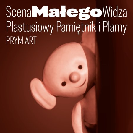 Scena Małego Widza - Plastusiowy Pamiętnik i Plamy - dla dzieci